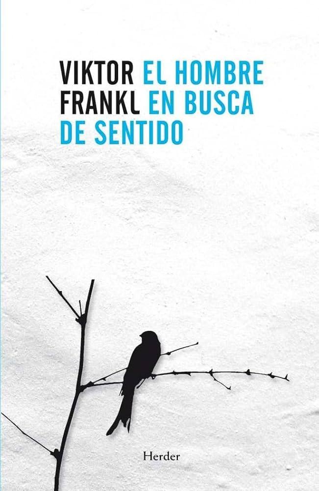 El hombre en busca de sentido Portada del libro titulado El hombre en busca de sentido, de Viktor Frankl